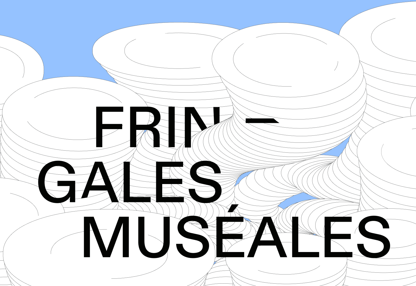 Fringales muséales